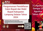 Pengumuman pendaftaran calon bupati dan wakil bupati Lampung Selatan di pilkada serentak 2024