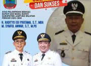 Pemerintah Desa Sukajaya  Mengucapkan Selamat Kepada  H.Radityo Egi Pratama,S.T.,M.B.A dan  Muhammad Syaiful Anwar,S.T.,M.Pd. Dilantik Sebagai Bupati dan Wakil Bupati Lampung Selatan Periode 2025 – 2030.