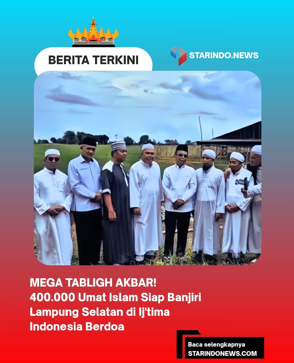 MEGA TABLIGH AKBAR! 400.000 Umat Islam Siap Banjiri Lampung Selatan di Ij’tima Indonesia Berdoa
